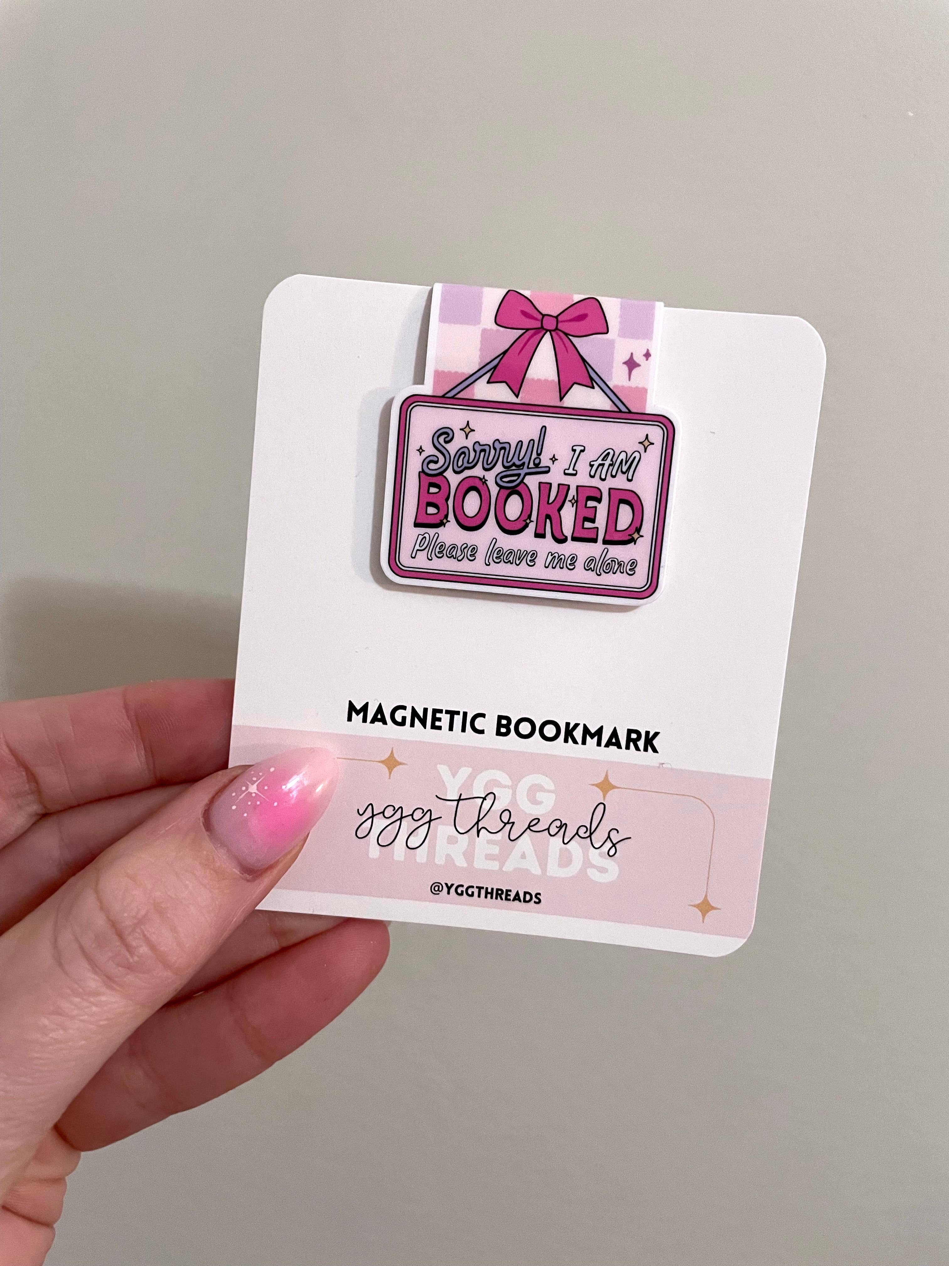 'Sorry I'm Booked' | Magnetic Bookmark