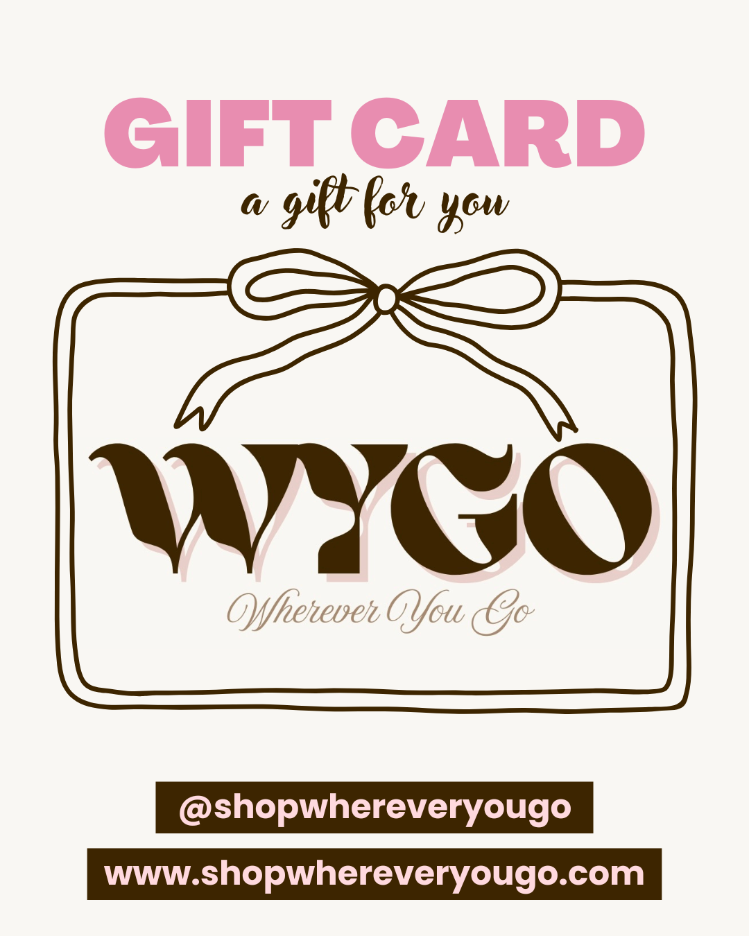 WHEREVER YOU GO GIFT CARD